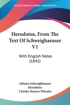 Paperback Herodotus, From The Text Of Schweighaeuser V1: With English Notes (1842) Book