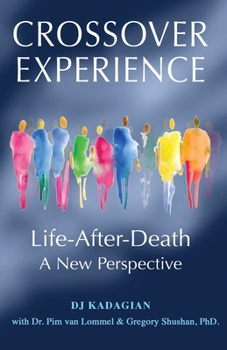 Paperback The Crossover Experience: Life After Death / A New Perspective Book