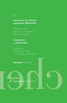 Fortschritte Der Chemie Organischer Naturstoffe 80 / Progress in the Chemistry of Organic Natural Products, Volume 80