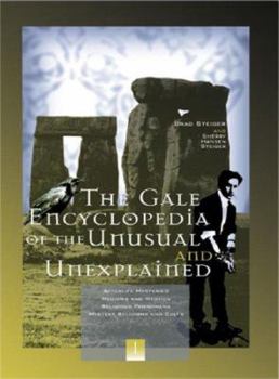 The Gale Encyclopedia of the Unusual and Unexplained - Book  of the Gale Encyclopedia of the Unusual and Unexplained