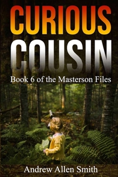 Paperback Curious Cousin: Book 6 of the Masterson Files Book