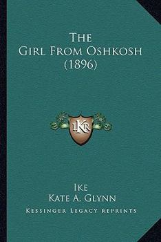 Paperback The Girl From Oshkosh (1896) Book