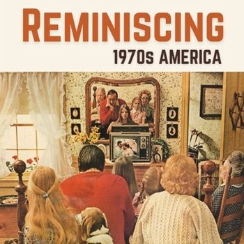 Paperback Reminiscing 1970s America: Memory Lane Picture Book for Seniors with Dementia and Alzheimer's Patients. [Large Print] Book