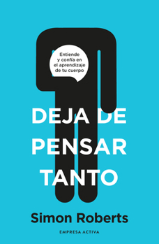 Paperback Deja de Pensar Tanto [Spanish] Book