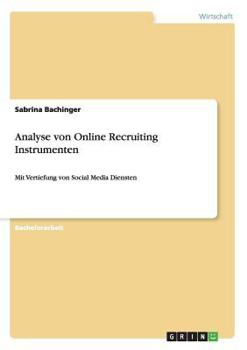 Paperback Analyse von Online Recruiting Instrumenten: Mit Vertiefung von Social Media Diensten [German] Book