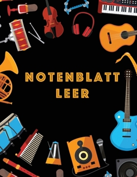 Notenblatt Leer: Musiker Komposition Buch Instrumentenmanuskript Mitarbeiterzeitung Standard 13 Daube Groß Notizbuch / Tagebuch Geschenk Für Anfänger ... Startseite, Matte Fertig. (German Edition)