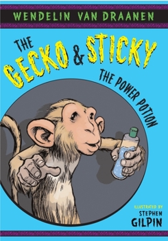 The Power Potion - Book #4 of the Gecko and Sticky