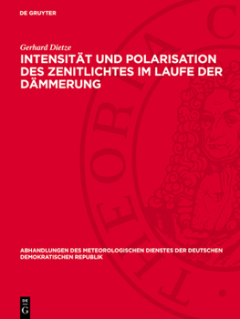 Hardcover Intensität Und Polarisation Des Zenitlichtes Im Laufe Der Dämmerung: (Modelle) [German] Book