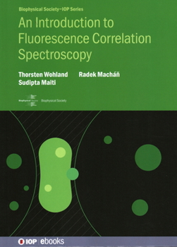Hardcover An Introduction to Fluorescence Correlation Spectroscopy Book