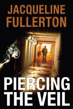 Piercing the Veil - Book #1 of the Anne Marshall Mystery