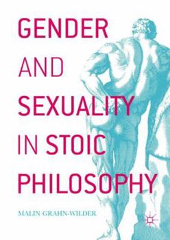 Hardcover Gender and Sexuality in Stoic Philosophy Book
