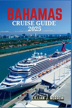 BAHAMAS CRUISE GUIDE 2025