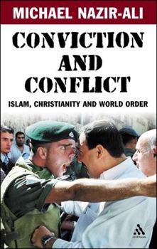 Paperback Conviction and Conflict: Islam, Christianity and World Order Book