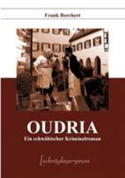 Paperback Oudria: Ein schwäbischer Kriminalroman [German] Book