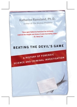Paperback Beating the Devil's Game: A History of Forensic Science and Criminal Investigation Book