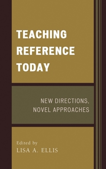 Paperback Teaching Reference Today: New Directions, Novel Approaches Book