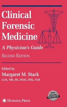 Hardcover Clinical Forensic Medicine: A Physician's Guide (Forensic Science and Medicine) Book