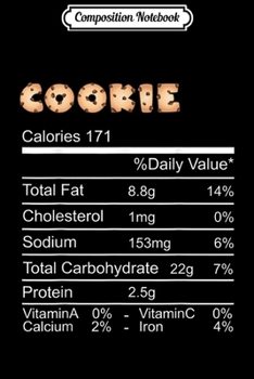 Composition Notebook: Cookie Funny Nutrition Facts Thanksgiving  Journal/Notebook Blank Lined Ruled 6x9 100 Pages