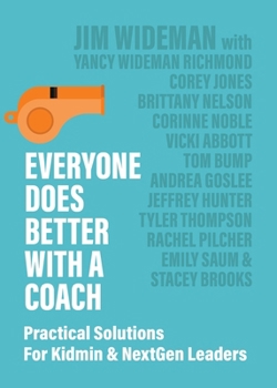 Paperback Everyone Does Better With A Coach: Practical Solutions For Kidmin & NextGen Leaders Book