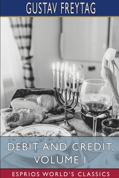 Paperback Debit and Credit, Volume I (Esprios Classics): Translated by L. C. C. Book