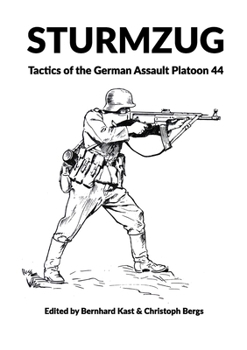 Paperback Sturmzug: Tactics of the German Assault Platoon 44 (Softcover) Book