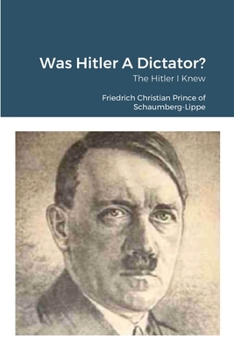 Paperback Was Hitler A Dictator?: The Hitler I Knew Book