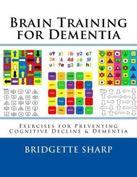 Paperback Brain Training for Dementia: Exercises for Preventing Cognitive Decline & Dementia Book