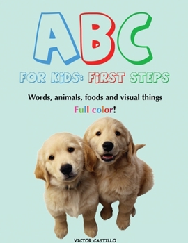 Paperback ABC For Kids (Words, animals, foods and visual things).: First Steps (Large Print Edition) [Large Print] Book