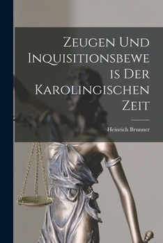 Paperback Zeugen und Inquisitionsbeweis der Karolingischen Zeit [German] Book