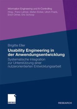 Paperback Usability Engineering in Der Anwendungsentwicklung: Systematische Integration Zur Unterstützung Einer Nutzerorientierten Entwicklungsarbeit [German] Book