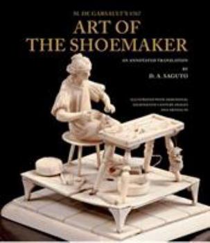 Hardcover M. de Garsault's 1767 Art of the Shoemaker: An Annotated Translation Book