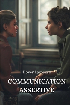 Paperback Communication Assertive [French] Book
