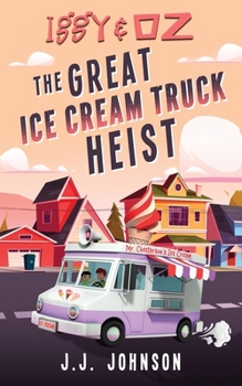 Paperback Iggy & Oz The Great Ice Cream Truck Heist Book