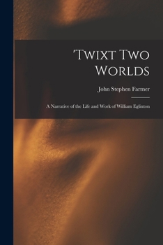 Paperback 'Twixt two Worlds: A Narrative of the Life and Work of William Eglinton Book