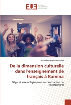 Paperback De la dimension culturelle dans l'enseignement de français à Kamina [French] Book