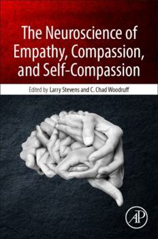 Paperback The Neuroscience of Empathy, Compassion, and Self-Compassion Book
