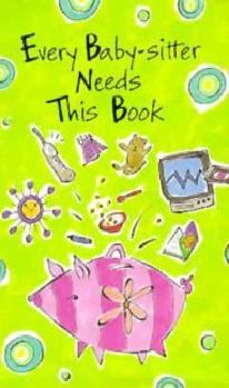 Hardcover Every Baby-Sitter Needs This Book