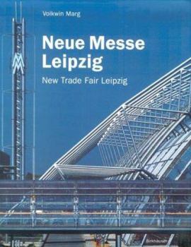 Hardcover Neue Messe Leipzig: New Trade Fair Leipzig (German and English Edition) [German] Book