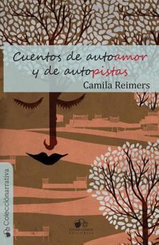 Paperback Cuentos de autoamor y de autopistas (Spanish Edition) [Spanish] Book