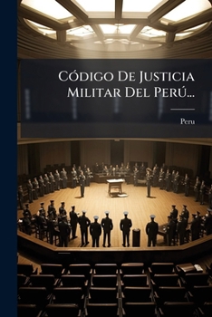Paperback Código De Justicia Militar Del Perú... [Spanish] Book