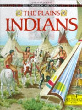 Hardcover The Plains Indians (See Through History) Book