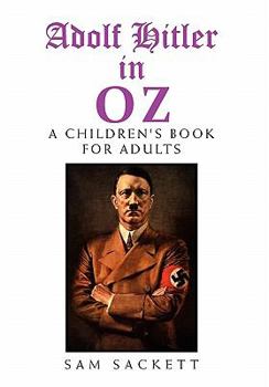 Paperback Adolf Hitler in Oz: A Children's Book for Adults Book