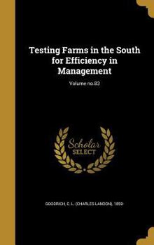 Hardcover Testing Farms in the South for Efficiency in Management; Volume no.83 Book