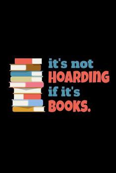 Paperback Its Not Hoarding If It's Books: College Ruled Notebook Book