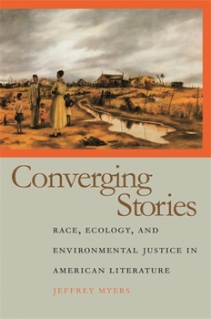 Hardcover Converging Stories: Race, Ecology, and Environmental Justice in American Literature Book