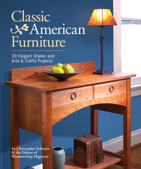 Paperback Classic American Furniture: 20 Elegant Shaker and Arts & Crafts Projects Book
