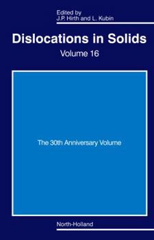 Hardcover Dislocations in Solids: The 30th Anniversary Volume Volume 16 Book