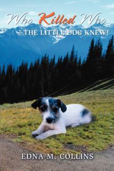 Paperback Who Killed Who--The Little Dog Knew! Book