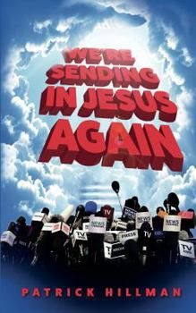 Paperback We're Sending in Jesus Again Book