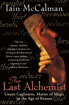 Paperback The Last Alchemist: Count Cagliostro, Master of Magic in the Age of Reason Book